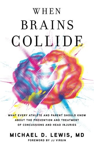 When Brains Collide What Every Athlete And Parent Should Know About The Prevent [Paperback]