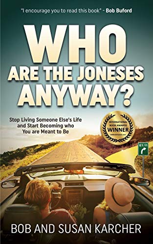 Who Are the Joneses Anyway Stop Living Someone Else's Life and Start Becoming  [Paperback]