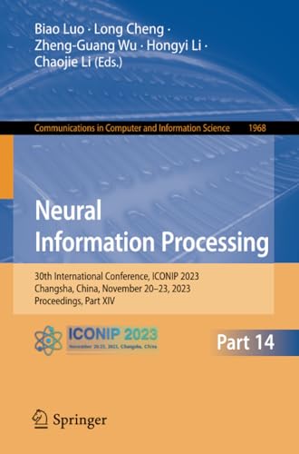 Neural Information Processing 30th International Conference, ICONIP 2023, Chang [Paperback]