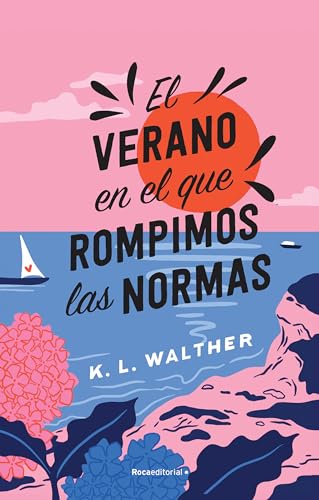 El verano en el que rompimos las normas / The Summer of Broken Rules [Paperback]