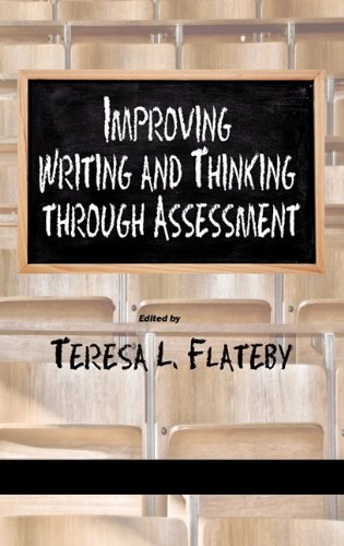 Improving Writing And Thinking Through Assessment (hc) [Hardcover]