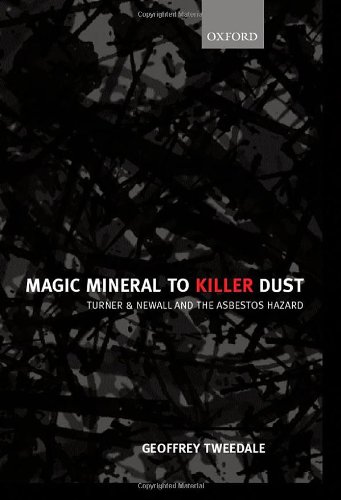 Magic Mineral to Killer Dust Turner &amp Newall and the Asbestos Hazard [Hardcover]