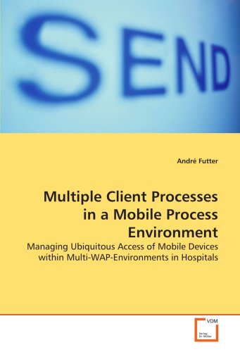 Multiple Client Processes in a Mobile Process Environment [Paperback]