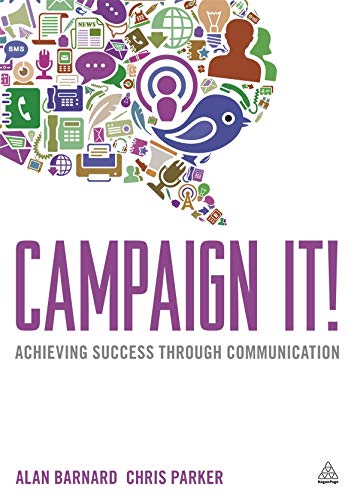 Campaign It Achieving Success Through Communication [Paperback]