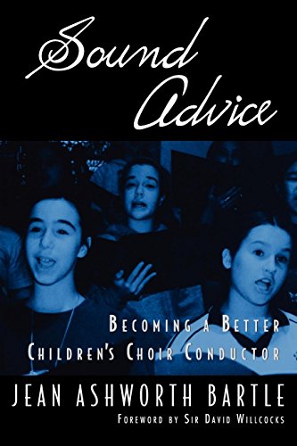Sound Advice Becoming A Better Children's Choir Conductor [Paperback]