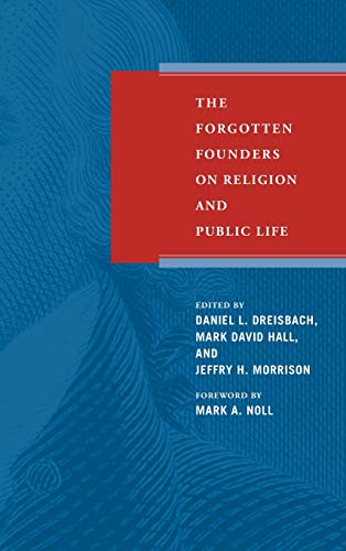 The Forgotten Founders on Religion and Public Life [Paperback]