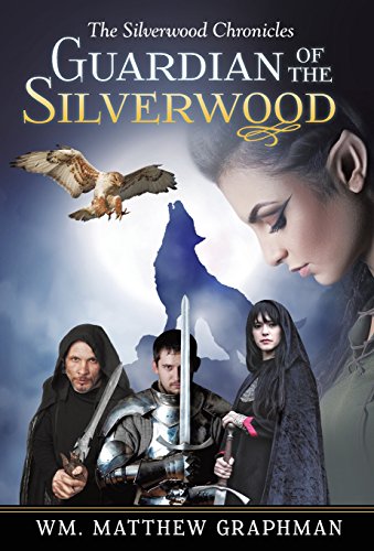 Guardian Of The Silverwood [Hardcover]
