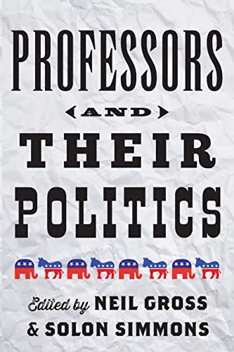 Professors And Their Politics [Paperback]