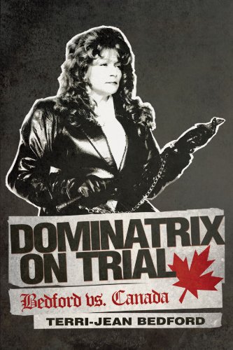 Dominatrix On Trial Bedford Vs. Canada [Paperback]
