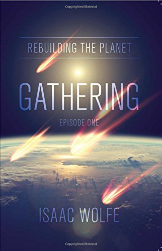 Rebuilding The Planet Gathering Episode One [Paperback]