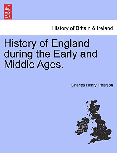 History Of England During The Early And Middle Ages. [Paperback]