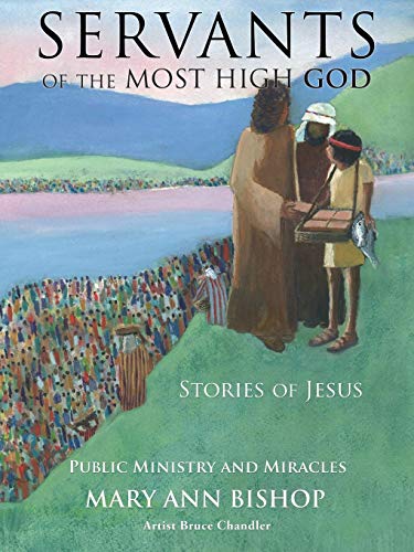 Servants Of The Most High God Stories Of Jesus [Paperback]