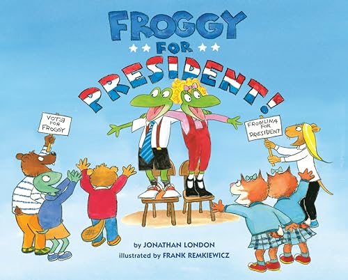 Froggy for President [Hardcover]