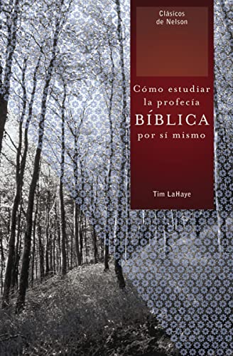 Cmo estudiar la profeca bblica por s mismo [Paperback]