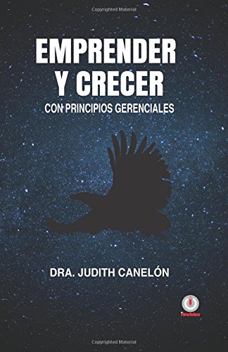 Emprender y Crecer  Con Principios Gerenciales [Paperback]