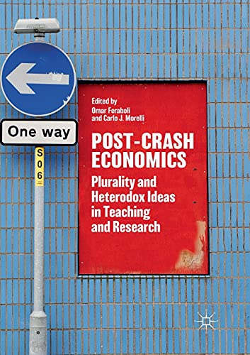 Post-Crash Economics Plurality and Heterodox Ideas in Teaching and Research [Paperback]