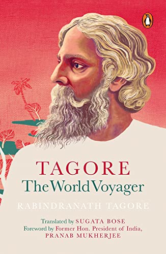 Tagore: The World Voyager [Paperback]
