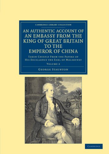 An Authentic Account of an Embassy from the King of Great Britain to the Emperor [Paperback]