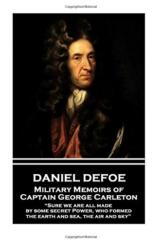 Daniel Defoe - Military Memoirs of Captain George Carleton  Sure We Are All Mad [Paperback]