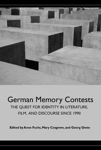 German Memory Contests The Quest for Identity in Literature, Film, and Discours [Paperback]