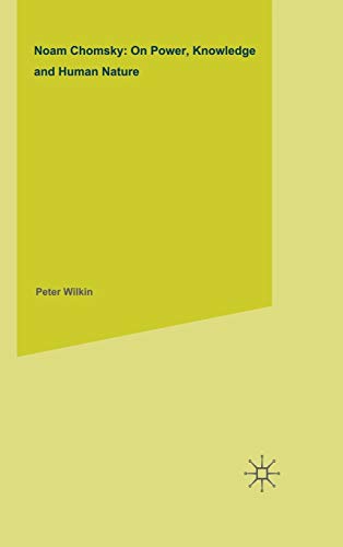 Noam Chomsky On Power, Knowledge and Human Nature [Hardcover]