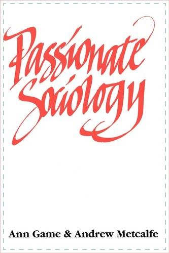 Passionate Sociology [Paperback]