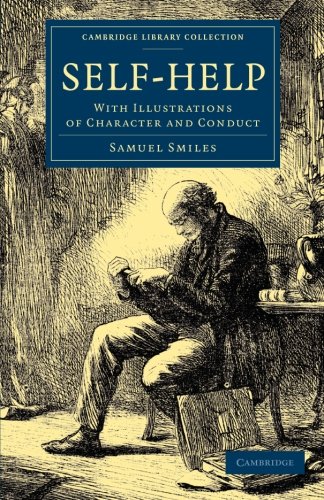 Self-Help With Illustrations of Character and Conduct [Paperback]