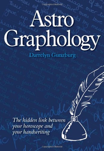 AstroGraphology  The Hidden Link Between Your Horoscope and Your Hand Writing [Paperback]
