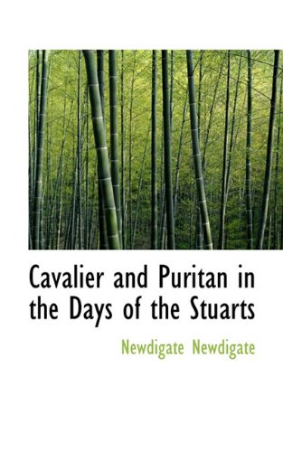 Cavalier and Puritan in the Days of the Stuarts [Paperback]