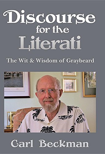 Discourse For The Literati The Wit & Wisdom Of Graybeard [Hardcover]