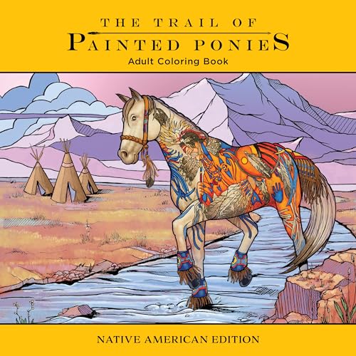 Trail of Painted Ponies Coloring Book Native American Edition [Paperback]