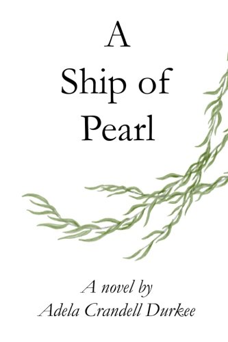 A Ship Of Pearl A Novel [Paperback]