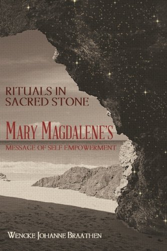 Rituals In Sacred Stone Mary Magdalene's Message Of Self Empowerment. [Paperback]