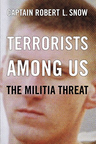 Terrorists Among Us The Militia Threat [Paperback]