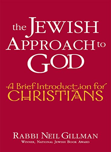 The Jewish Approach to God A Brief Introduction for Christians [Hardcover]
