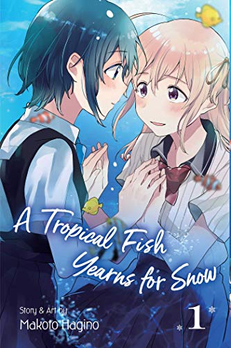A Tropical Fish Yearns for Snow, Vol. 1 [Paperback]