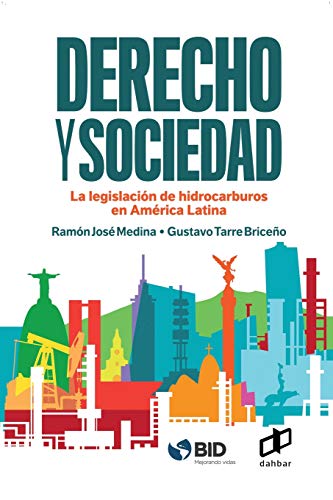 Derecho y Sociedad  La Legislacin de Hidrocarburos en Amrica Latina [Paperback]
