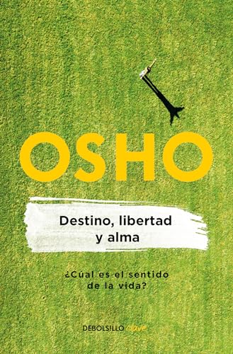 Destino, libertad y alma / Destiny, Freedom, and the Soul [Paperback]