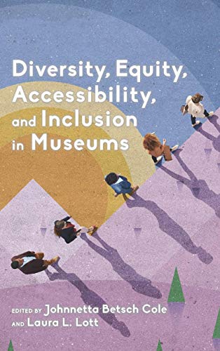 Diversity, Equity, Accessibility, and Inclusion in Museums [Hardcover]