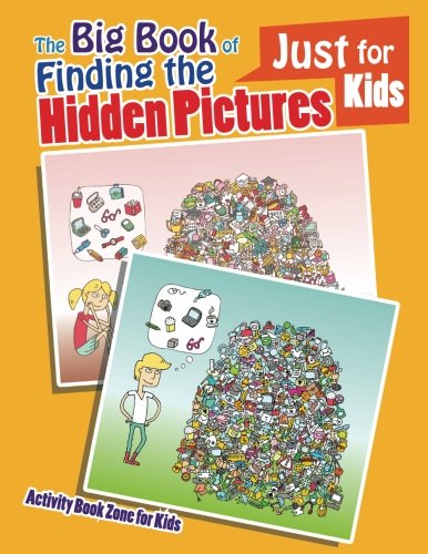 Big Book of Finding the Hidden Pictures Just for Kids [Paperback]