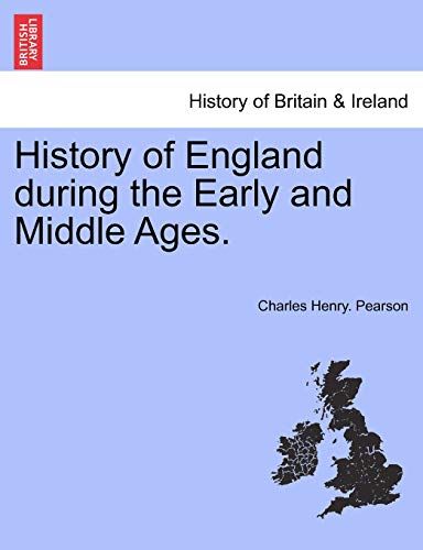 History Of England During The Early And Middle Ages. [Paperback]