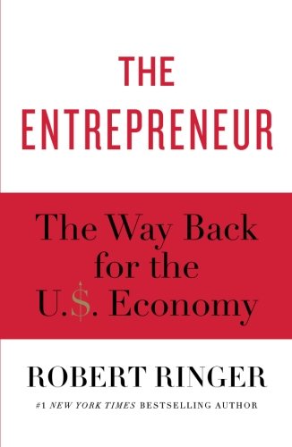 The Entrepreneur The Way Back for the U.S. Economy [Paperback]