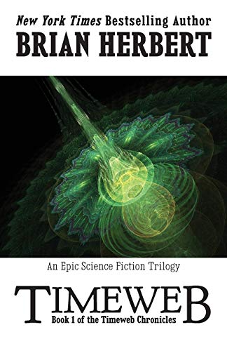 Timeweb Chronicles 1 Timeweb Book 1 Of The Timeweb Chronicles (volume 1) [Paperback]