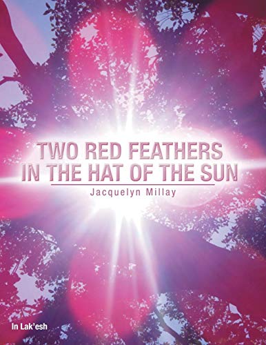 Two Red Feathers In The Hat Of The Sun [Paperback]