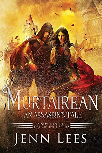 Murtairean. an Assassin's Tale  A Novel in the Dal Cruinne Series [Unknown]