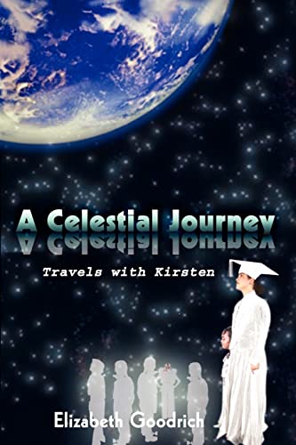 Celestial Journey  Travels with Kirsten [Paperback]