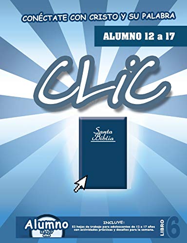 Clic, Libro 6, Alumno (12 A 17) (spanish Edition) [Paperback]
