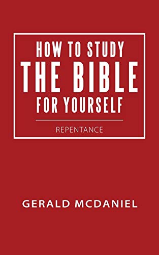 How To Study The Bible For Yourself Repentance [Paperback]