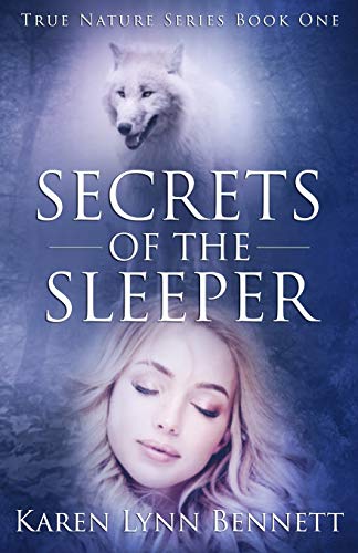 Secrets of the Sleeper  True Nature Series Book One [Paperback]
