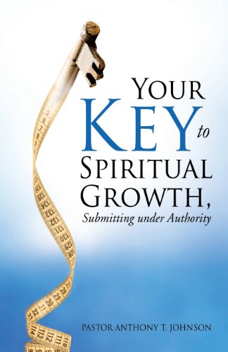 Your Key To Spiritual Growth, Submitting Under Authority [Paperback]